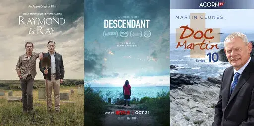 This combination of images shows promotional art for "Raymond & Ray," a film premiering Oct. 21 on Apple TV, "Descendant," a documentary premiering Oct. 21 on Netflix, and "Doc Martin," premiering its 10th and final season Oct. 17 on Acorn TV. (Apple/Netflix/Acorn via AP)
